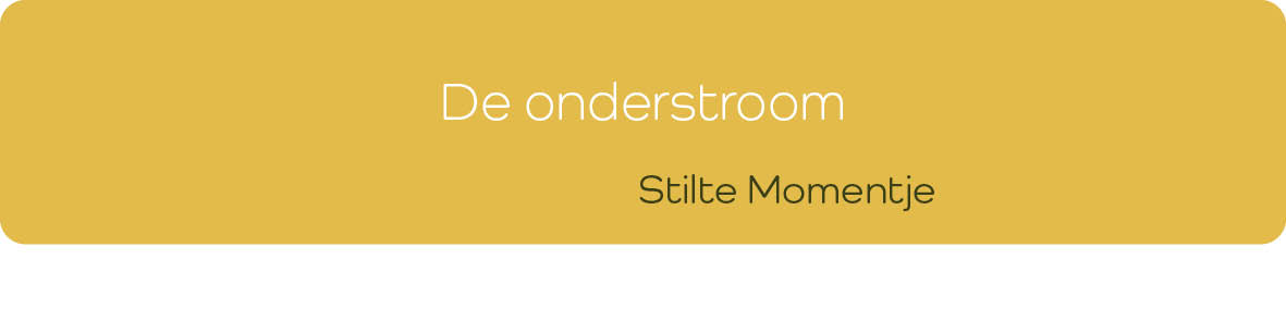 De Onderstroom